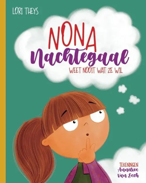 Boek - Nona Nachtegaal Weet Nooit Wat Ze Wil - Lori Theys